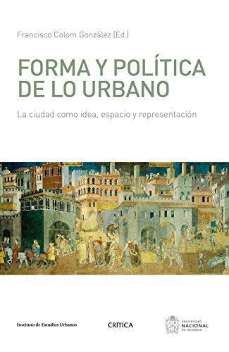 Forma Y Politica De Lo Urbano