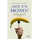 Soy Un Mono?