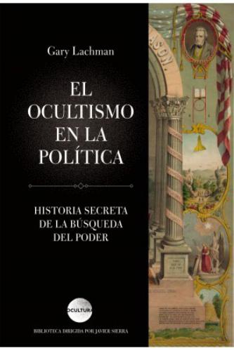 El Ocultismo En La Política