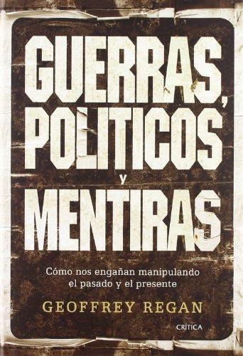 Guerras Politicos Y Mentiras