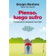 Pienso, Luego Sufro