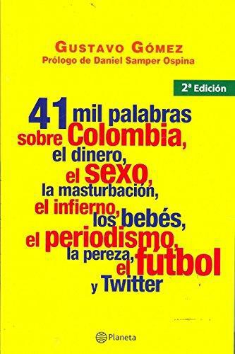 41 Mil Palabras Sobre Colombia,Dinero,Sexo...
