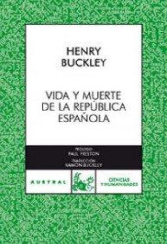 Vida Y Muerte De La Republica Española