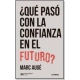 Que Paso Con La Confianza En El Futuro?