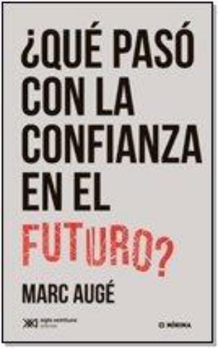 Que Paso Con La Confianza En El Futuro?