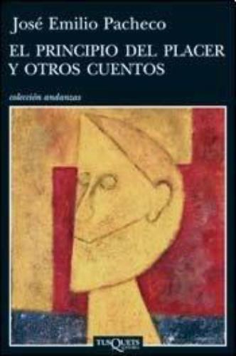 El Principio Del Placer Y Otros Cuentos