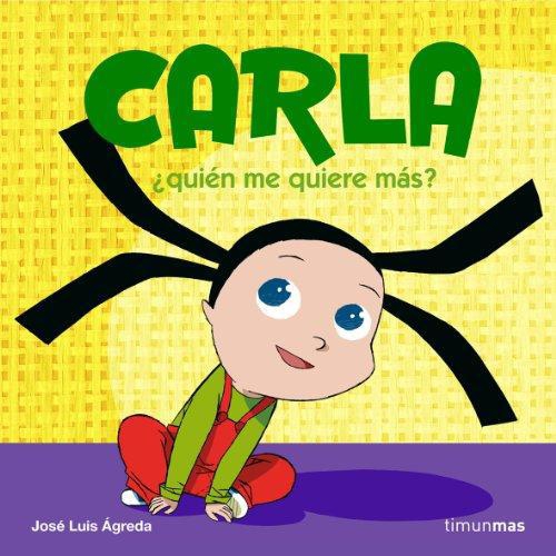 Carla - ¿Quien Me Quiere Mas?