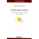 Antropologia Medica. Teorias Sobre La Cultura, El Poder Y La Enfermedad