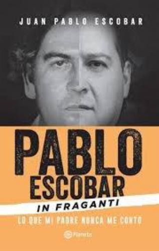 Pablo Escobar In Fraganti