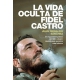 La Vida Oculta De Fidel Castro