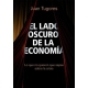 El Lado Oscuro De La Economia