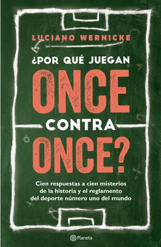 ¿ Por Qué Juegan Once Contra Once?