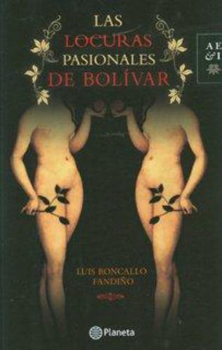 Las Locuras Pasionales De Bolivar