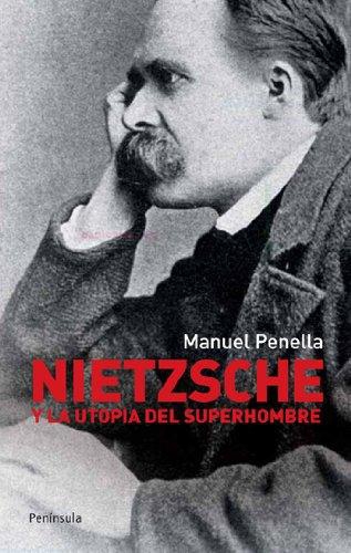 Nietzsche Y La Utopía Del Superhombre