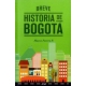 Breve Historia De Bogotá