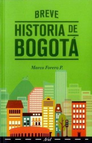 Breve Historia De Bogotá