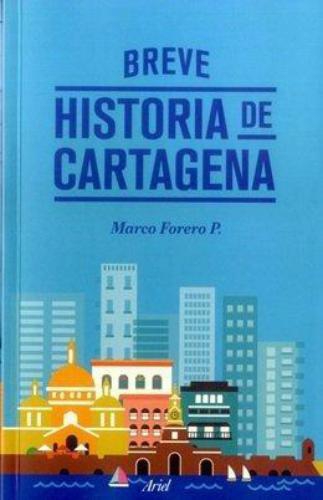 Breve Historia De Cartagena