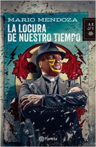La Locura De Nuestro Tiempo