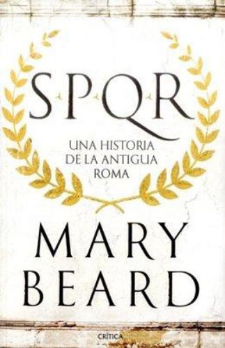 Spqr Una Historia De La Antigua Roma