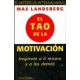 El Tao De La Motivacion