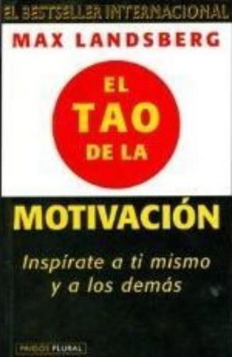 El Tao De La Motivacion