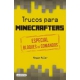 Trucos Para Minecrafters. Especial Bloques De Coma