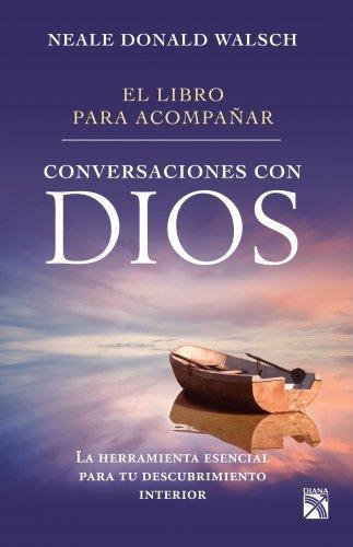 El Libro Para Acompañar - Conversaciones Con Dios