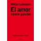 El Amor Como Pasión