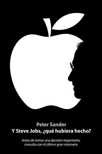 Y Steve Jobs, ¿Que Hubiera Hecho?