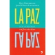 La Paz - Dos Versiones Enfrentadas