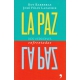 La Paz - Dos Versiones Enfrentadas