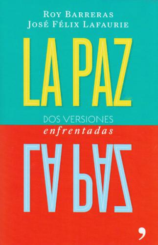 La Paz - Dos Versiones Enfrentadas