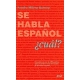 Se Habla Español ¿Cual?