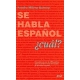 Se Habla Español ¿Cual?