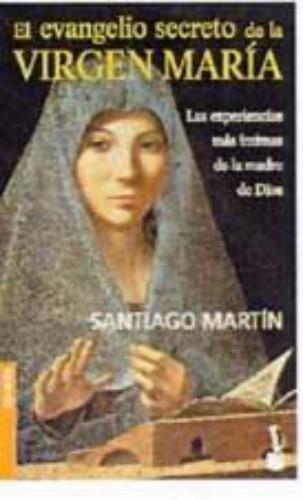 El Evangelio Secreto De La Virgen Maria