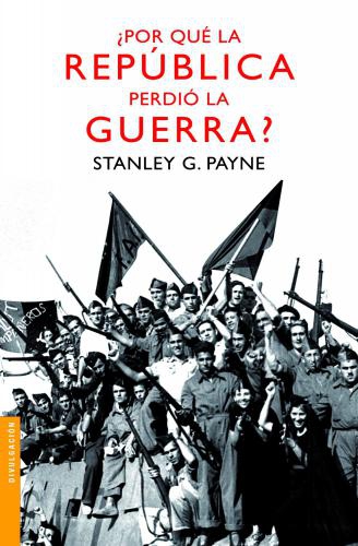 ¿Por Qué La República Perdió La Guerra?