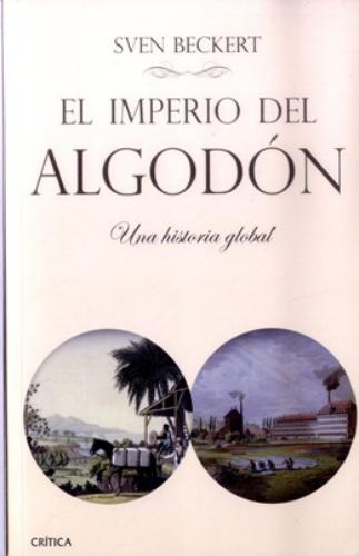 El Imperio Del Algodon - Una Historia Global