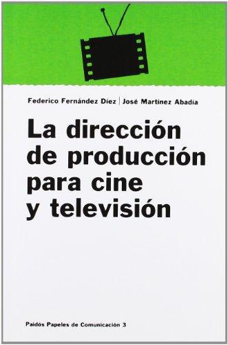 La Direccion De Produccion Para Cine Y Television
