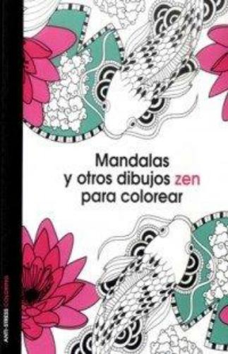 Mandalas Y Otros Dibujos Zen Para Colorear