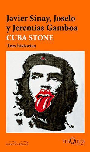 Cuba Stone. Tres Historias