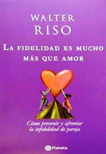 La Fidelidad Es Mucho Mas Que Amor