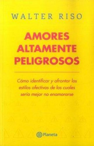 Amores Altamente Peligrosos