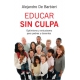 Educar Sin Culpa