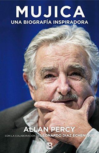 Mujica Una Biografia Inspiradora