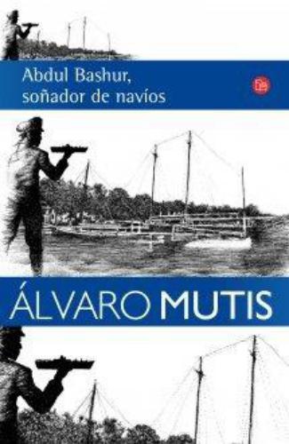 Abdul Bashur, Soñador De Navios