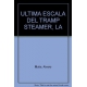 Ultima Escala Del Tramp Steamer, La