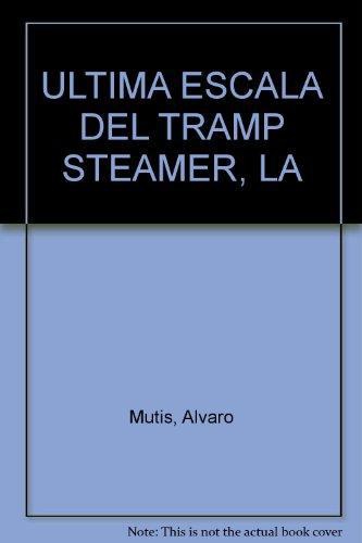 Ultima Escala Del Tramp Steamer, La