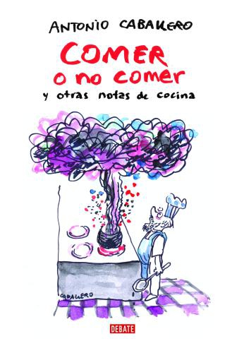 Comer O No Comer Y Otras Notas De Cocina