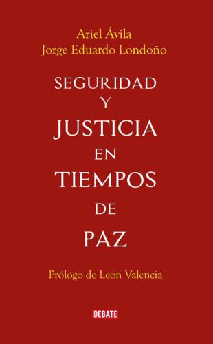 Seguridad Y Justicia En Tiempos De Paz
