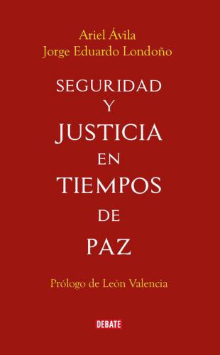 Seguridad Y Justicia En Tiempos De Paz